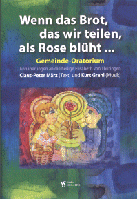 Wenn das Brot, das wir teilen, als Rose blüht ... 