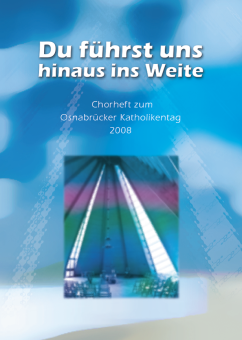 Du führst uns hinaus ins Weite 