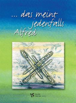 ... das meint jedenfalls Alfred 