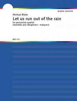 Let Us Run Out of the Rain 