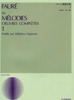 Ses Mélodies oeuvres complètes 1 