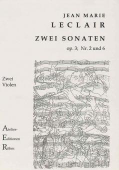 2 Duos (Sonaten) op. 3, Nr. 2 und 6 
