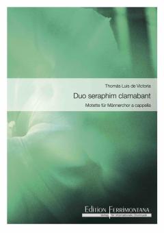 Duo Seraphim clamabant 