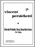 Chorale Prelude: Drop, Drop Slow Tears 