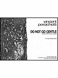 Do Not Go Gentle op. 132 