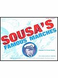 Sousa's Famous Marches (Adapted For School Bands) 