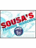 Sousa's Famous Marches (Adapted For School Bands) 