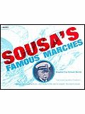 Sousa's Famous Marches (Adapted For School Bands) 