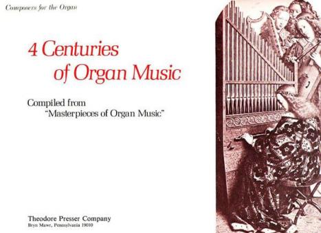 4 Centuries of Organ Music 