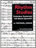 Rhythm Studies (Ensemble Exercises For Brass Quintet) 