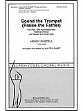 Sound The Trumpet (Praise The Father), Two-Part Choir Accompanied 
