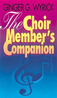 The Choir Member's Companion 