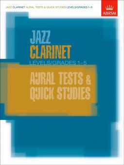 Jazz Clarinet Aural Tests and Quick Studies Levels/Grades 1-5 