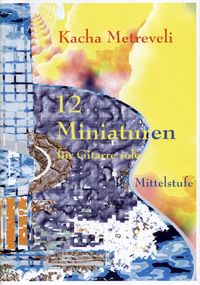 12 Miniaturen für Gitarre solo 