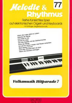 Melodie & Rhythmus Heft 77: Volksmusik Hitparade 7 