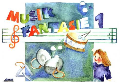 Musik-Fantasie 1: Schülerheft 