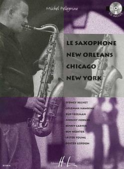 Le Saxophone New Orleans Chicago New York 