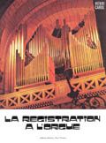 La Registration de l'orgue 