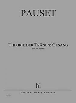 Theorie der Tränen: Gesang 