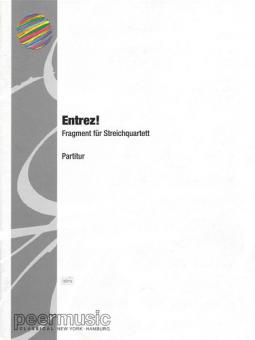 Entrez! (Fragment für Streichquartett) (1991) 
