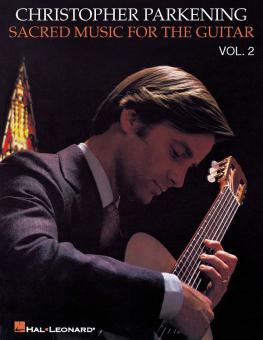 Christopher Parkening Sacred Music For The Guitar Vol. 2 