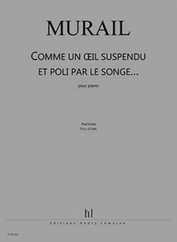 Comme un oeil suspendu et poli par le songe... 