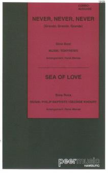Never, Never, Never / Sea Of Love 