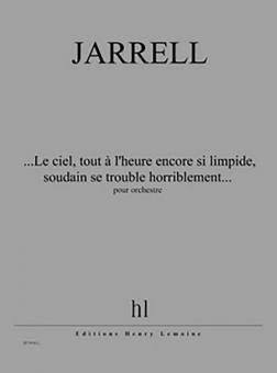 ...Le ciel, tout à l'heure encore si limpide 