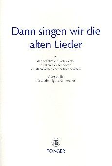 Dann singen wir die alten Lieder, Ausgabe B 