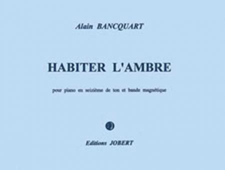 Habiter l'ambre 