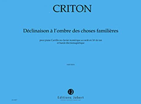 Déclinaison à l'ombre des choses familières 