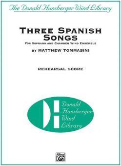 Three Spanish Songs (For Soprano and Wind Ensemble) 