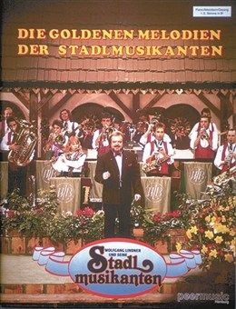 Die goldenen Melodien der Stadlmusikanten 