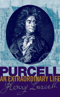 Purcell - An Extraordinary Life 