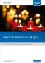 Süsser die Glocken nie klingen - Direktion und Stimmen 