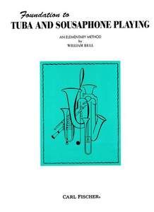 Foundation To Tuba And Sousaphone Playing 