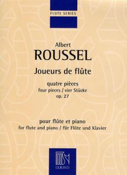 Joueurs de Flute Op. 27 Quatre Pieces pour Flute et Piano 