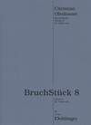 BruchStück 8 