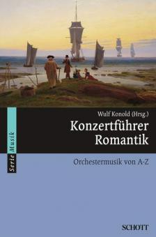 Konzertführer Romantik - Orchestermusik von A-Z 