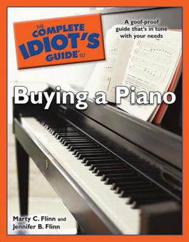 The Complete Idiot's Guide To Buying A Piano 