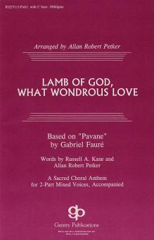 Lamb Of God, What Wondrous Love 