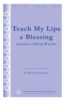 Teach My Lips A Blessing (Lameid et Siftotai B'racha) 