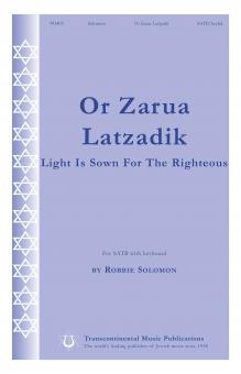 Or Zarua Latzadik (Light Is Sown for The Righteous) 