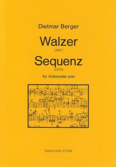 Walzer und Sequenz für Violoncello solo 