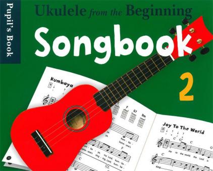 Ukulele from the Beginning: Songbook 2 
