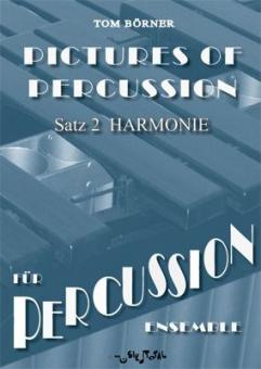 Pictures Of Percussion Satz 2: Harmonie 