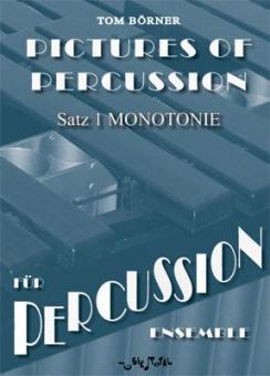 Pictures Of Percussion Satz 1: Monotonie 