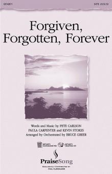 Forgiven, Forgotten, Forever 