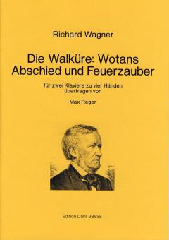 Die Walküre: Wotans Abschied und Feuerzeuber 