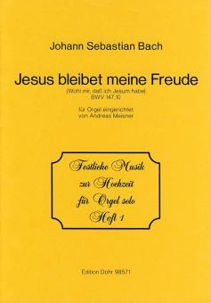 Jesus bleibet meine Freude / Wohl mir, dass ich Jesum habe 